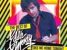 EDDIE MONEY *TAKE ME HOME TONIGHT : THE BEST OF *NEW YELLOW PINK RECORD LP VINYL