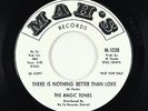 Crossover Soul 45 - Magic Tones - There Is Nothing Better Than Love - Mah's VG++