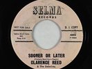 Northern Soul 45 - Clarence Reed & the Delmiros - Sooner Or Later - Selma VG+