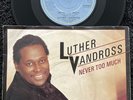 Luther Vandross – Never Too Much 7'' Vinyl 1983 CLEANED/TESTED VG+ VIDEO CLIP