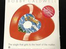 Bobby Caldwell-What You Won't Do For Love-1979 Red Heart-Shaped Single-SEALED