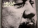 CHARLES MINGUS RARE MINT 'MINGUS MOVES' RANKS W/ THE VERY BEST OF HIS LATE WORK