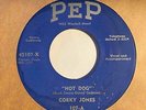 Rockabilly 45 CORKY JONES (Buck Owens) Hot Dog/Rhythm & Booze Pep HEAR RARE