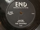 The Chantels - Maybe/Come My Little Baby End E-1005 Doo Wop R&B 78rpm