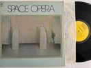 Space Opera LP   Epic 32117   Original 1972   Unipak   Psych  VG++ Beauty