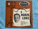 Robin Luke – Robin Luke - London Records – RE-D 1222 -Vinyl, 7