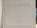 LP  EGBERTO GISMONTI - No caipira  Brazil EMI-Odeon  1978 with inner & newspaper