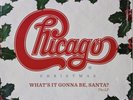 CHICAGO Chicago Christmas What's It Gonna Be, Santa? LP