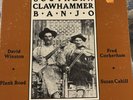 CLAWHAMMER BANJO kyle creed fred cockerham wade ward stoneman Lp Vinyl Record