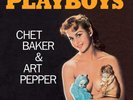 Chet Baker & Art Pepper Playboys (Vinyl) Limited  12