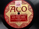 HARRY BIDGOOD’S ORCH - ‘HOW MANY TIMES/MOCK THE MOCKING BIRD’ ACO 78 E+ COPY