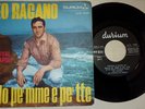 LEO RAGANO Sulo po' mme e pe' tte/Rosa perduta Festival di Napoli M- 1967 Raro