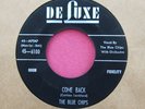 THE BLUE CHIPS - Come Back / Appointment with Love - 45 rpm - Deluxe 6100