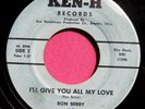 RON BERRY & THE DREAMERS - I'll Give You All My Love - 45 rpm - Ken-H 11290