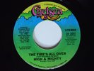 Modern Soul 45 HIGH & MIGHTY The Fire's All Over CHELSEA VG+ HEAR