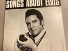 Songs About Elvis (Elvis Presley Tribute LP) Fan Made VERY CLEAN   NICE   VG+