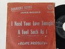 ELVIS PRESLEY RARE JUKE-BOXES 45.329 RCA-I NEED YOUR LOVE TONIGHT/A FOOL SUCH AS