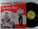 FRANK FROST & THE NIGHT HAWKS Hey Boss Man  SUN LP VG+ uk q