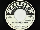 Blues 45 - Lightnin' Slim - The Strangest Feelin' - Excello - promo