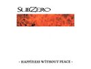 Subzero - Happiness Without Peace YELLOW/100 MADBALL BREAKDOWN KILLING TIME NYHC