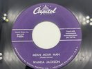 45 WANDA JACKSON: Mean Mean Man/Our Song Capitol F4026 1958 ROCKABILLY