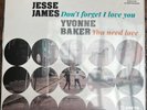 Jesse James/Yvonne Baker – Don't Forget I Love You/I Need You Unissued Version