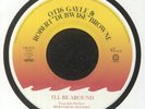 GAYLE, Otis/ROBERT DUBWISE BROWN - I'll Be Around - Vinyl (7
