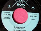 THE CHUCK-A-LUCKS - Chuck-a-Luck / Heaven Knows - clean 45 rpm - Bow 305