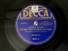 INK SPOTS 78 - I Don't Want To Set The World On Fire / Hey Doc on DECCA Fallout