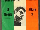 JIMMY FONTANA: il mondo / allora si RCA 7