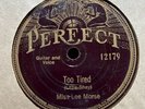 Miss Lee Morse - Too Tired/My Tennessee -  c1920s Perfect 78RPM