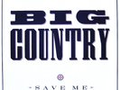 Big Country - Save Me, 12