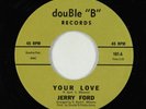 Funk Breaks 45 - Jerry Ford/Bobby Day - Your Love - Double B (2018 reissue) VG++