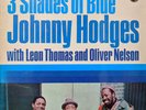 Johnny Hodges With Leon Thomas And Oliver Nelson - 3 Shades Of Blue (LP, Album)