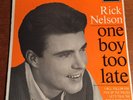 Ricky Nelson  - One Boy Too Late (7