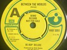 BE-BOP  DELUXE   BETWEEN THE WORLDS  RARE UK  DEMO 45 NEAR MINT  BILL NELSON