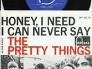 THE  PRETTY THINGS  HOLLAND PS  45   HONEY, I NEED