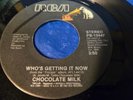 Chocolate Milk – Who's Getting It Now / Sweet Heat -  7