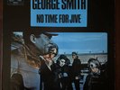 George Smith - No Time for Jive - 1970 First Press NM/NM