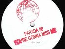 Parada 88 / You're Gonna Miss Me 2011 International Feel Recordings IFEEL 016