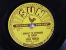 ELVIS PRESLEY 78 RPM MYSTERY TRAIN & I FORGOT TO REMEMBER TO FORGET SUN RECORD