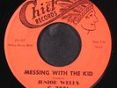 JUNIOR WELLS: messing with the kid / universal rock CHIEF 7