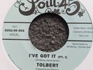 MODERN SOUL TOLBERT I'VE GOT IT  SOUL 45 7