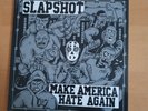 Slapshot - Make America Hate Again Lp