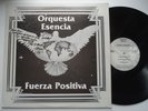ORQUESTA ESENCIA Fuerza Positiva PALO MONTE Private Salsa Latin LP Willie Colon