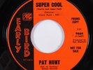 Soul Funk 45 PAT HUNT Super Cool EARLY BIRD VG++/VG+ promo HEAR a