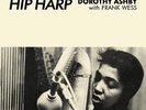 LP HIP HARP - ASHBY, DOROTHY / FRANK WESS (#7427116347684)