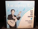 Manuel Bonilla – A Mi Supremo Rey (G.R.E.R.) - Latin Gospel - Vinyl Record Lp