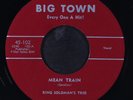 KING SOLOMAN'S TRIO: mean train / baby i'm cutting out BIG TOWN 7