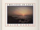 Major Harris - I Believe In Love - Used Vinyl Record - 36 - A12198z